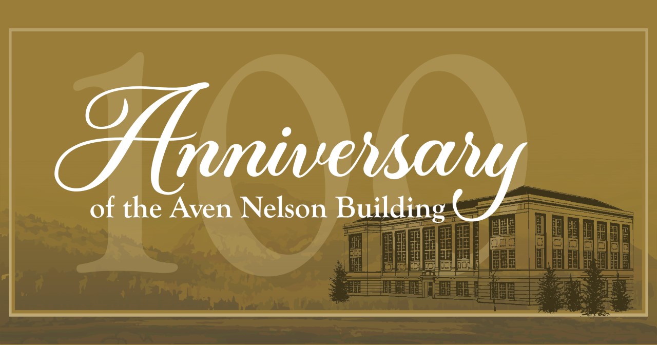 The 100th Anniversary of the Aven Nelson Building